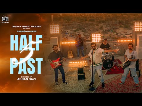 Half Past 5 | Sarmad Qadeer | SQ Sessions 2025 | OFFICIAL VIDEO