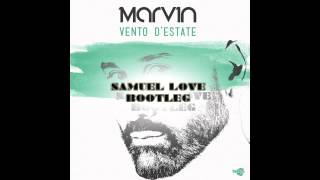 Marvin - Vento D&#39;estate (Samuel Love Bootleg)