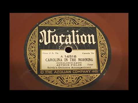 Arthur Fields - Carolina In The Morning (1923)