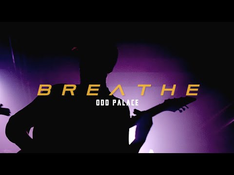 Odd Palace - Breathe (Official Music Video)