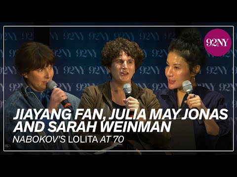 Nabokov's Lolita at 70: Jiayang Fan, Julia May Jonas and Sarah Weinman