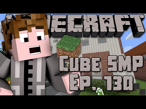 Minecraft: Cube SMP - Episode 130 - New Ownership