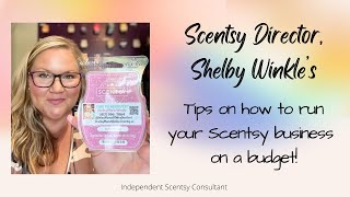 Tips on how to run your Scentsy business on a budget!!