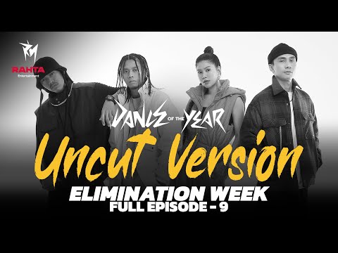 Dance of the Year | Elimination Week | EP9 (Uncut)
