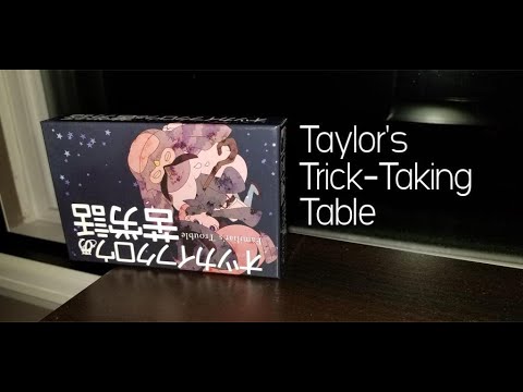 Familiar's Trouble ~ Taylor's Trick-Taking Table