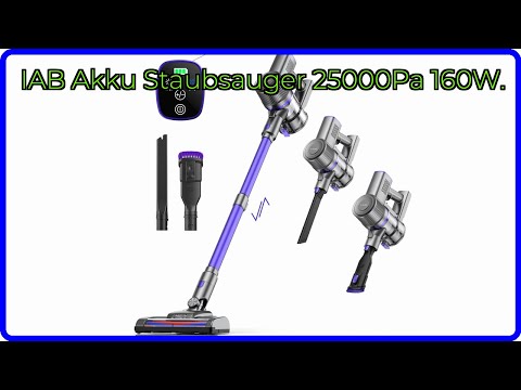 BEWERTUNG (2025): IAB Akku Staubsauger 25000Pa 160W.. WESENTLICHE Einzelheiten