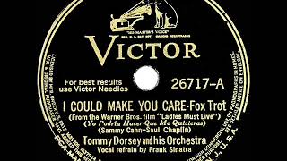 1940 Tommy Dorsey - I Could Make You Care (Frank Sinatra, vocal)