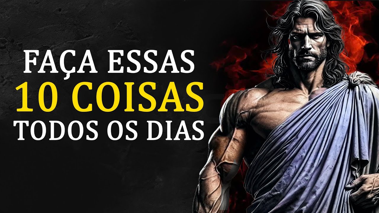 10 Hábitos que Você DEVE Praticar Todos os Dias | Filosofia Estoica