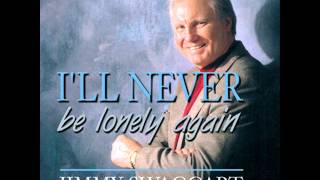 I'll Never Be Lonely Again - Jimmy Swaggart