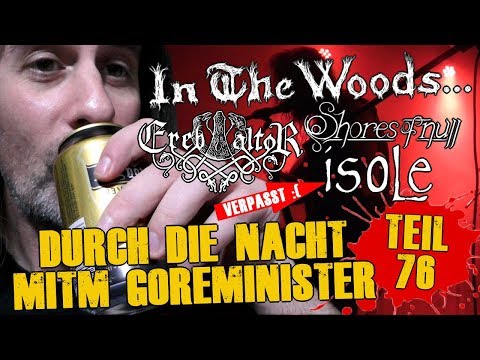 Durch die Nacht mitm Goreminister - Teil 76 (In The Woods, Ereb Altor, Shores Of Null...)