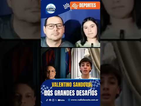 VALENTINO SANDOVAL: DOS GRANDES DESAFÍOS POR DELANTE