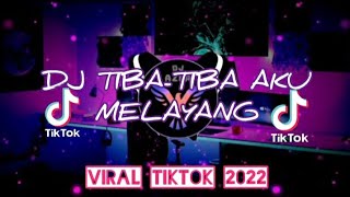 Download lagu DJ TIBA-TIBA AKU MELAYANG VIRAL REMIX TIKTOK 2022 TERBARU mp3 Download lagu DJ TIBA-TIBA AKU MELAYANG VIRAL REMIX TIKTOK 2022 TERBARU mp3