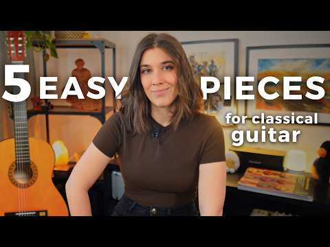 5 EASY Classical Guitar Pieces You Should Learn... and why
