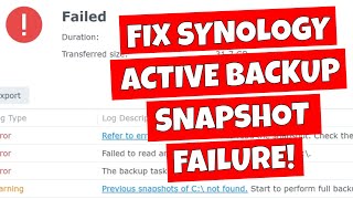 FIX Synology Active Backup Failure Error 21 Previous Snapshots Not Found