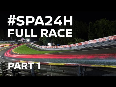 2017 Spa 24 Hours Full Race - Part 1 of 4 - #Spa24h #Spa24hOneTeam