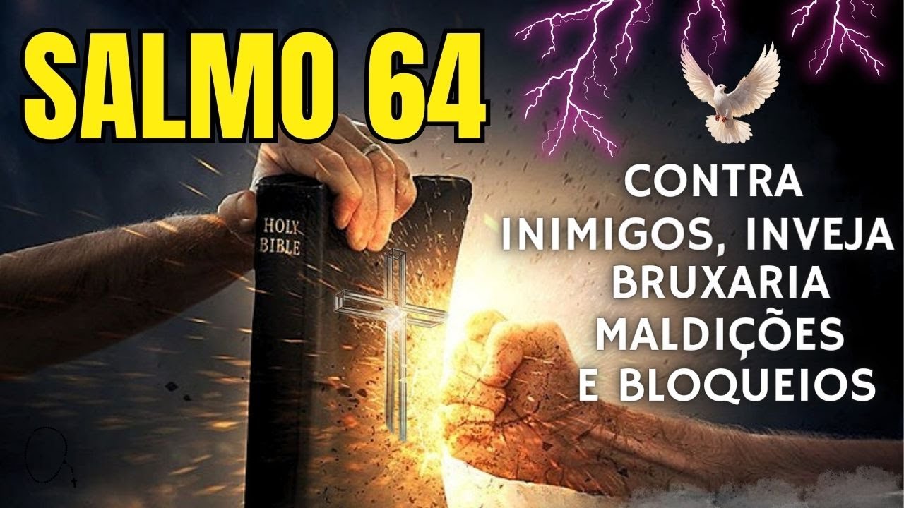 Salmo para EXPULSAR, bruxaria, bloqueios, inimigos, inveja, maldições, feitiçaria e maldade.