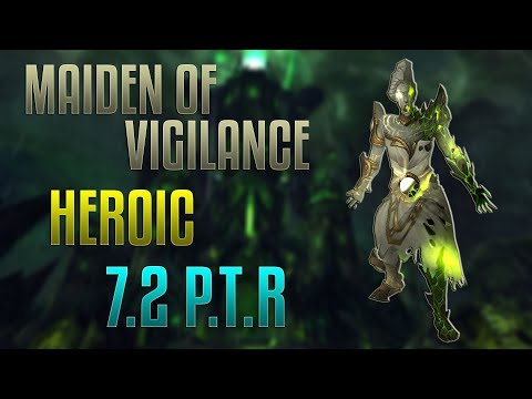 Maiden of Vigilance Heroic #1 - Enhancement PoV 7.2 PTR
