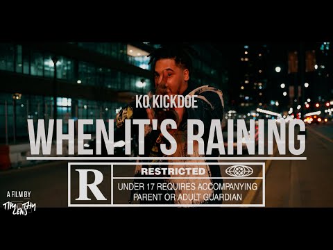 KO Kickdoe - When It's Raining (Official Music Video)(Sony A7SIII) | Visual by @Timothy Lens