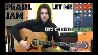Guitar Lesson: How To Play Pearl Jam&#39;s Let Me Sleep (It&#39;s Christmas Time)