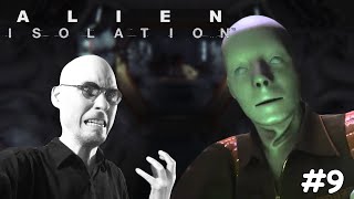 LEAVE ME ALONE! | ALIEN ISOLATION #9