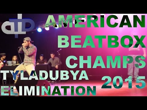American Beatbox Championships 2015 | TylaDubya Elimination