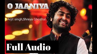 Oh Jaaniya - Arijit Singh,Shreya Ghoshal Full Audio | Wedding Pullav | Anushka S Ranjan &amp; Diganth...