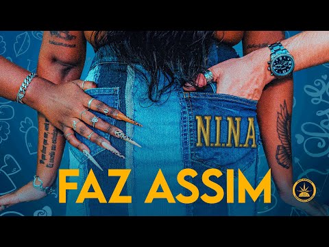 N.I.N.A - Faz Assim (Letra Oficial) | #PTOGQJM - Faixa 1