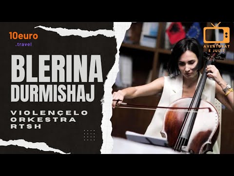 Sekretet e Suksesit 5: Blerina Durmishaj, violençeliste e Orkestrës së RTSH