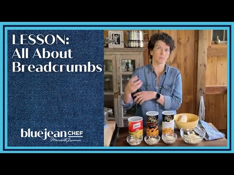 Lesson: All About Breadcrumbs | Blue Jean Chef