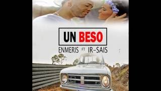 Enmeris ft. Ir-Sais - Un Beso