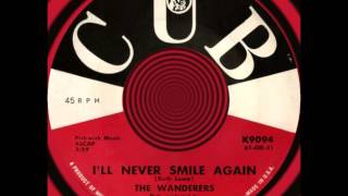 I’LL NEVER SMILE AGAIN, The Wanderers, Cub #9094  1961
