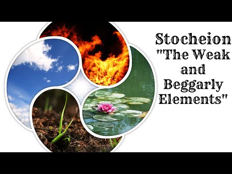 Stoicheion "The Weak and Beggarly Elements"