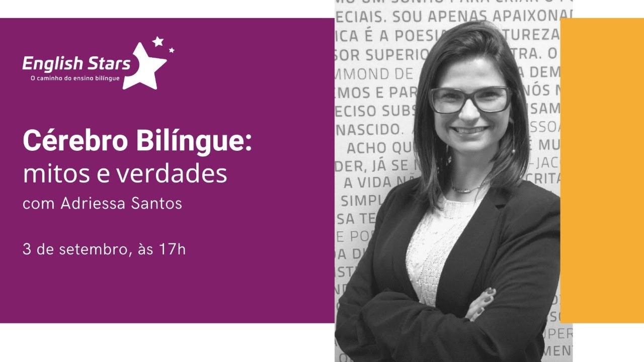Cérebro Bilíngue: Mitos e Verdades, com Adriessa Santos