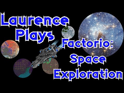 Factorio: Space Exploration - Laurence Streams