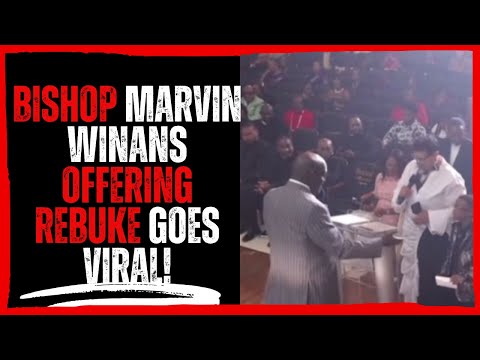 Bishop Marvin Winans  offering Rebuke Goes Viral!
