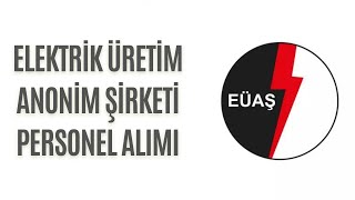EÜAŞ - (163) ADET PERSONEL ALIMI!!!