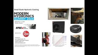 2024 Modern Hydronics Summit: Small-scale Hydronic Cooling (John Siegenthaler)