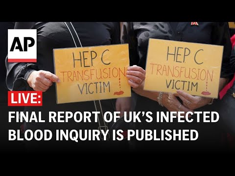 LIVE: Final report of the UK’s infected blood inquiry is published