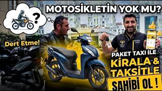 KURYELİKTE DEV FIRSAT! Motorun mu yok? Paket Taxi ile Kendi Motorunun Sahibi Ol!