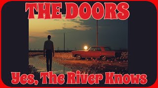 The Doors - Yes the River Knows