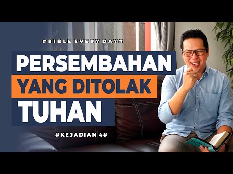 Persembahan yang Ditolak Tuhan (Kejadian 4) - Petrus Kwik  |  BIBLE EVERY DAY