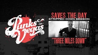 Saves the Day "Three Miles Down" Punks in Vegas Stripped Down Session