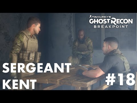 Ghost Recon BreakPoint | Part 18 | Sergeant Kent (PC) Walkthrough | No Commentary