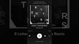 8 letters- Party Pupils Remix 🔥