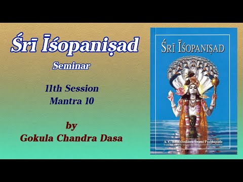 Sri Isopanisad 11th Session (Mantra 10)