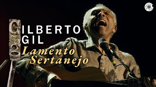 Gilberto Gil - "Lamento Sertanejo" (Ao Vivo) -  Concerto de Cordas e Máquinas de Ritmo