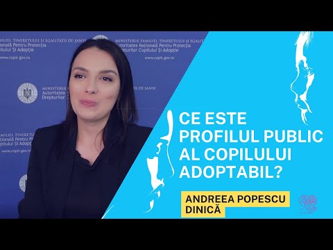 CE ESTE PROFILUL PUBLIC AL COPILULUI ADOPTABIL - ANDREEA POPESCU DINICĂ, ȘEF SERVICIU ADOPȚII ANPDCA