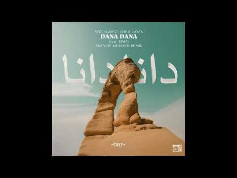 Cheb Rayan, AVÃ (PT), GUAPO (AO) feat. Rima - Dana Dana (Francis Mercier Extended Remix)