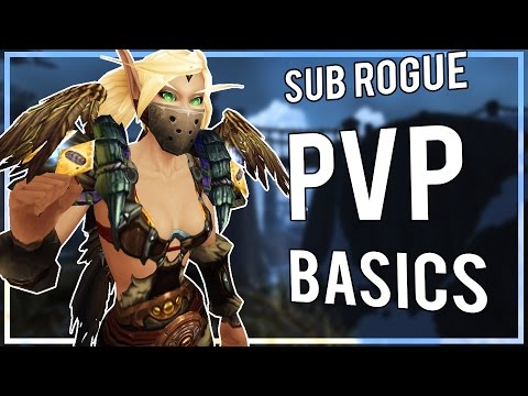 SUB ROGUE PVP BASICS - (Subtlety Rogue PvP) Warlords of Draenor 6.2.3