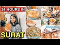 24 Hours In Surat Best Street Food Stay Shopping More